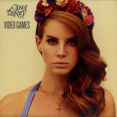 Lana Del Ray - Video Games (Stergi S Remix)