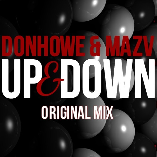 Mazv Amp Donhowe Up N X27 Down Original Mix Edm Big Room Free Download By Mazv On Soundcloud Hear The World S Sounds