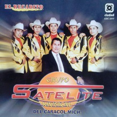 El recadito a Grupo Satelite Musical