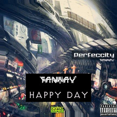 Fanway - Happy Day ♦Perfeccity EP♦