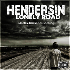 Lonely Road - Hendersin (Mattis Rinsche Bootleg)