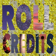Roll Credits