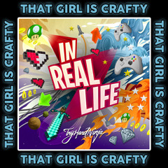 Minecraft Song- That Girl Is Crafty by TryHardNinja