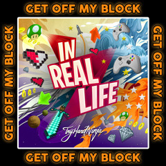 Minecraft Song- Get Off My Block (feat. Captain Sparklez) by TryHardNinja
