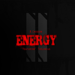 B.Crosson x Thelonius - "Energy II"