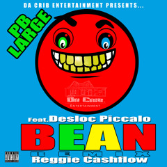PB Large - "Bean (Remix)" ft. Desloc Piccalo x Reggie Cashflow (Prod. by PB Large)