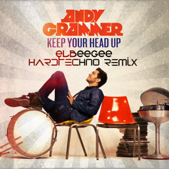 Keep Your Head Up - by Andy Grammer (LBG HardTechno Remix)