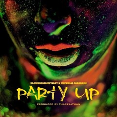 BlowingMoneyFast ft. Imperial Mardrin - Party Up