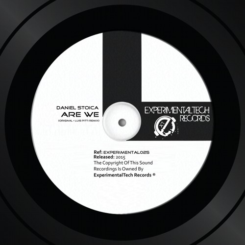 Daniel Stoica - Are We (Luis Pitti Remix)[ExperimentalTech Records]