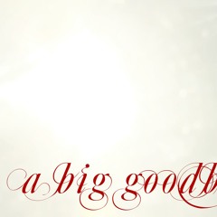 A Big Goodbye - Emergency