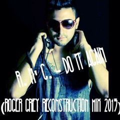 R. N´G. - Do It Again (Roger Grey Reconstruction Mix 2015)