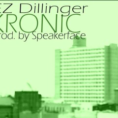 EZ Dillinger - Kronic | prod. by Speakerface Beats