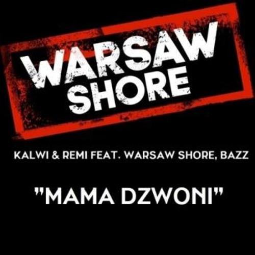 Stream Kalwi & Remi Feat.Warsaw Shore, Bazz & Mama Dzwoni(Instrumental Club  Mix 2015) by & Dj - Czarny Mr0K & | Listen online for free on SoundCloud