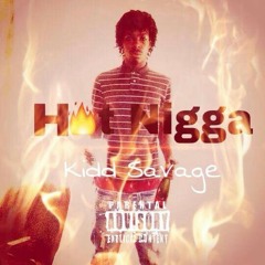 Kidd Savage - Hot Nigga Freestyle