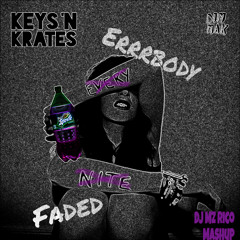 Keys N Krates x Slim Thug Sauce Twinz 5th Ward JP - Errrbody x Faded (Mz Rico Mashup)