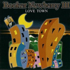 Booker Newberry : Love Town (Casha Hyde Rework)