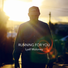Lyall Moloney - Running For You