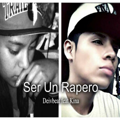 Ser un rapero Deivbeat Feat Kina