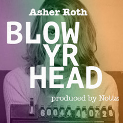 Blow Yr Head (prod. by Nottz)