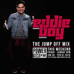 DJ EDDIE BOY JUMP OFF MIX POWER 106 2015
