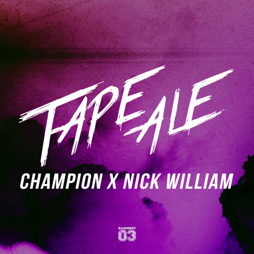 CHAMPION - TAPE ALE (NICK WILLIAM MOOMBAHTON BOOTLEG) | BUY = FREE DWNLD