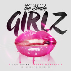 Tve Bandz Girlz Feat. IHeart Memphis