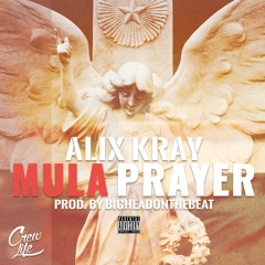 Mula Prayer [Prod. By BigHeadOnTheBeat]