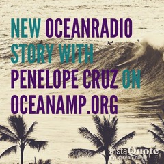 Why Penelope Cruz is Water- #natureisspeaking on OceanRadio