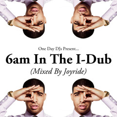 6am In The Idub (One Day DJs Drake Mix)