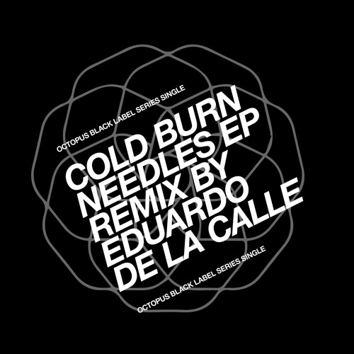 Cold Burn - Needles -Octopus Black Label