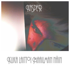 Kuka Laittoi Maailman Näin