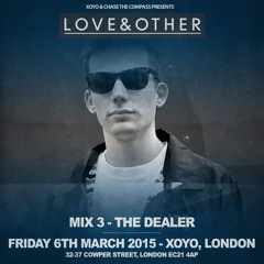 XOYO Mix 3 - The Dealer - Friday 6th March 2015