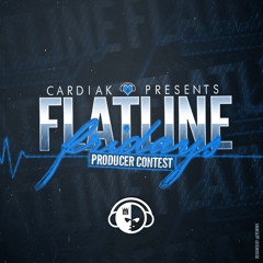 Shaq Arts x Cardiak - Flatline Fridays • #ProducerContest • Feb 2015