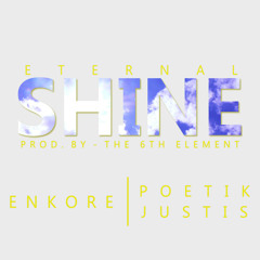 Enkore & Poetik Justis - Eternal Shine