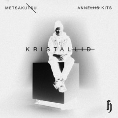 Metsakutsu feat.Anneliis Kits - Kristallid (prod. Kenito) 2015