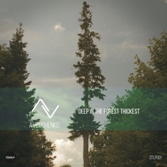 [dtlp001] Avguchenko - Deep in the Forest Thickest / CDr Album (Preview)