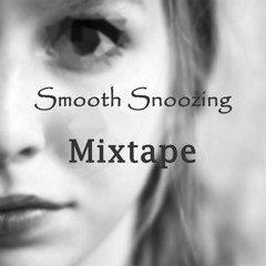 Smooth Snoozing Mixtape ft. Skeed