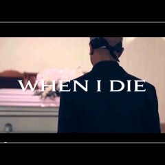 Plies-  When I Die