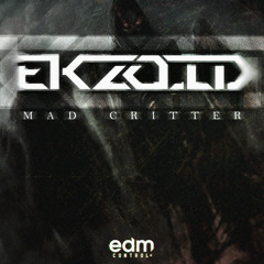 Ekzoid - Mad Critter [FREE DOWNLOAD]
