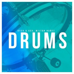Rych & Kev, Milton Nuñez - Drums (Original Mix) [ Free Download]