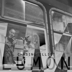 LUMON presents - Chasing Elliot