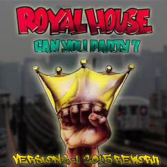 Royal House - Can You Party (2015 Rework)