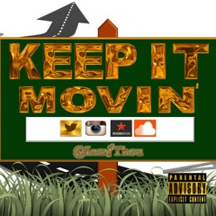 -Keep It Movin'
