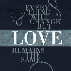 Love Remains The Same