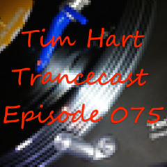 Trancecast Episode 075 -  FREE to Download