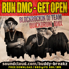 GET OPEN (Blockrockin DJ Team Quickdrum RMX)