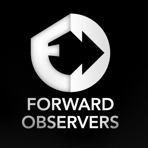 Forward Observers Podcast 15 - Mixed By Project4life