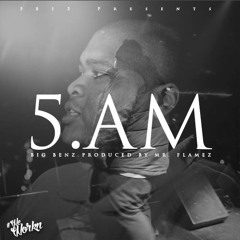 5AM (prod by. MR FLAMEZ)