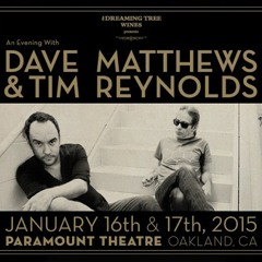 Dave Matthews & Tim Reynolds - Dancing Nancies (Live 2015)
