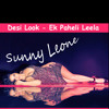 Desi Look - Ek Paheli Leela Movie Song - Sunny Leone - Kanika Kapoor